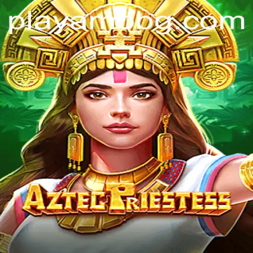 Unveiling the Mystique of AztecPriestess: A Riveting Adventure Through Ancient Civilizations